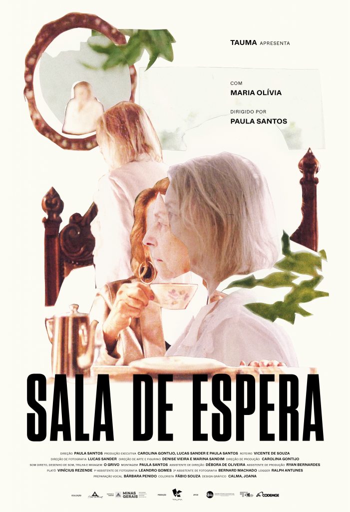 Para todos verem: cartaz do filme com imagens sobrepostas de uma mulher segurando uma xícara e ao fundo olhando para um espelho; o texto em destaque diz: "Tauma apresenta, com Maria Olívia, dirigido por Paula Santos: Sala de Espera"; no rodapé, constam nomes dos integrantes da equipe e logomarcas de órgãos envolvidos, sendo que a marca da Codemge e a da Rodoviária de BH aparecem sob a chancela de "apoio"